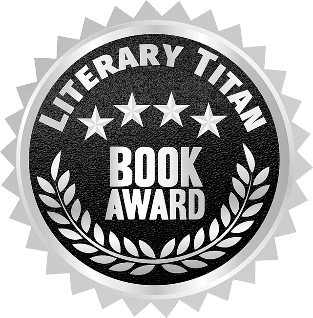 Literary Titan Silver Book Award Literary Titan Silver Book Award